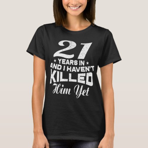 Funny 21st Wedding Anniversary Gift Wife T_Shirt