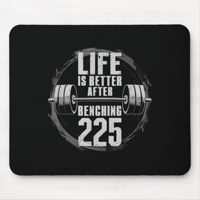 Funny 225 Pound Bench Press Gym - Better After Ben Mouse Pad (Front)