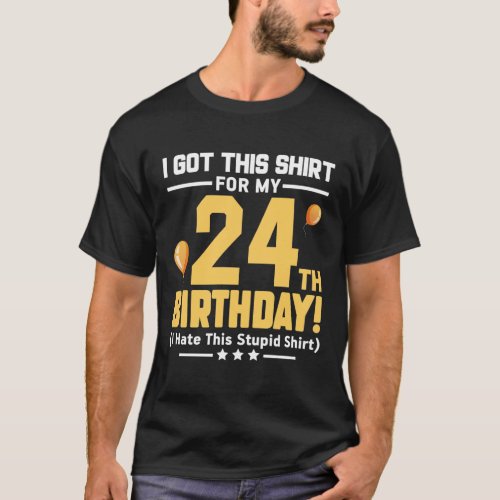 Funny 24th Birthday 24 Years Old Men Women Gift  T_Shirt