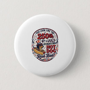 Funny 250th 4th of July Hot Dog Dachshund Button