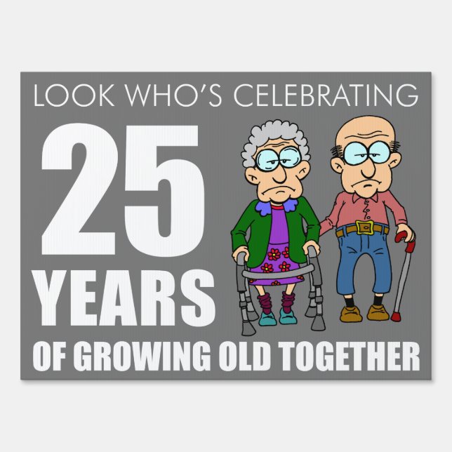 Funny 25 Year Anniversary Old Couple Sign (Front)