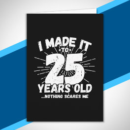 Funny 25th Birthday Quote Sarcastic 25 Year Old Card