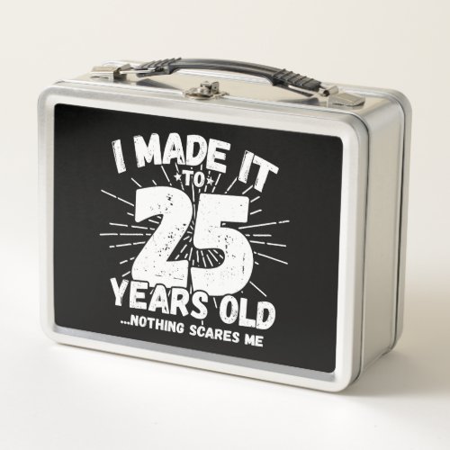 Funny 25th Birthday Quote Sarcastic 25 Year Old Metal Lunch Box