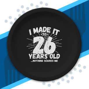 Funny 26th Birthday Quote Sarcastic 26 Year Old Paper Plates