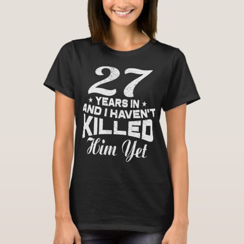 Funny 27th Wedding Anniversary Gift Wife T_Shirt