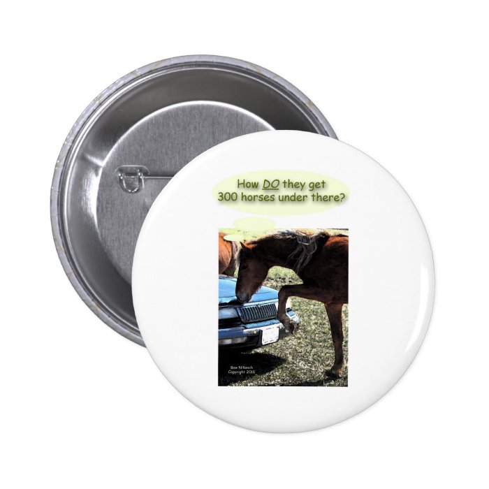 Funny 300 Horse Car Pinback Button