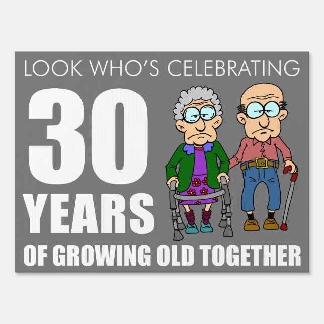 Funny 30 Year Anniversary Old Couple Sign (Front)