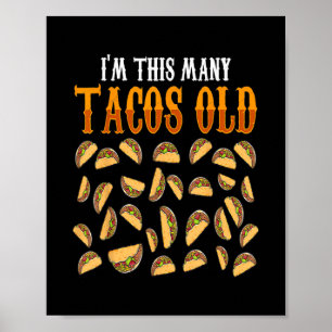 Funny 30 Year Old Taco Lovers Gag For men women Poster