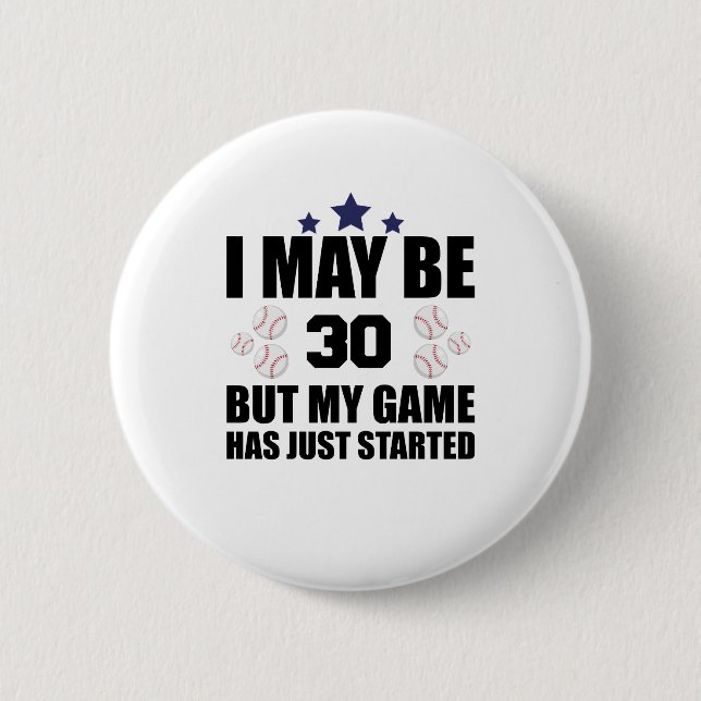 Funny 30th Birthday Baseball Fan 30 Year Old Birth Button (Front)