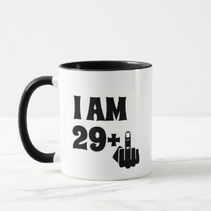 Funny 30th Birthday Gift, 29 Plus one Mug
