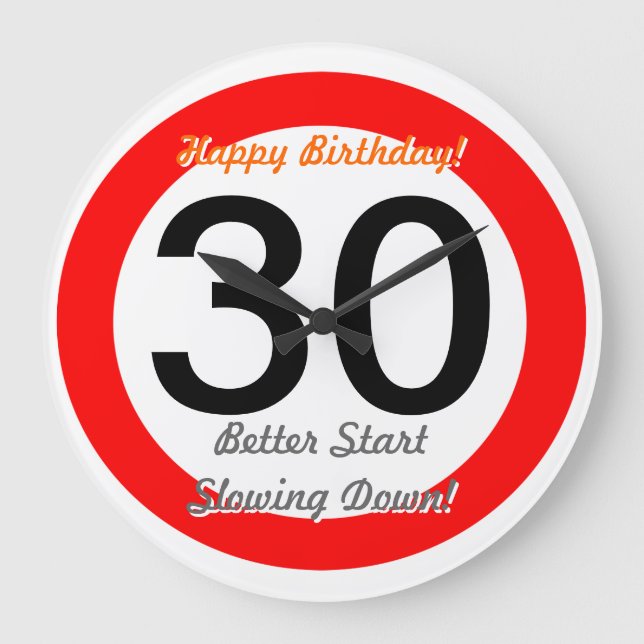 Funny 30th Birthday Joke 30 Road Sign Speed Limit Large Clock (Front)