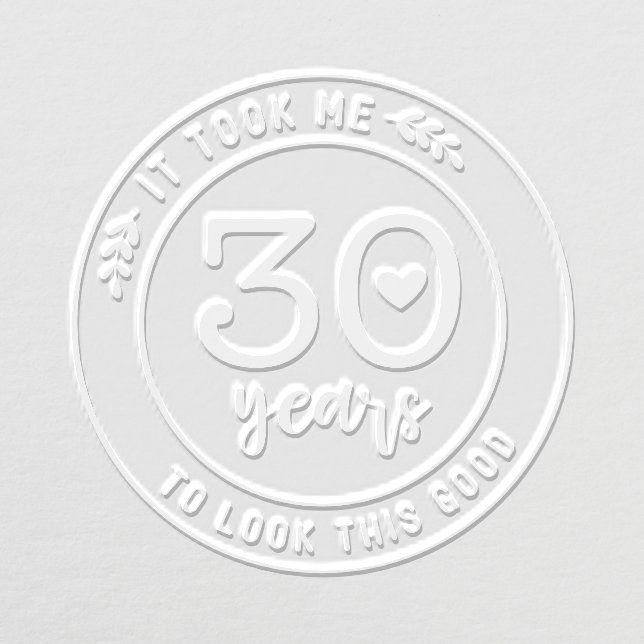Funny 30th Birthday Party Thirty Thirtieth Embosser (Design)