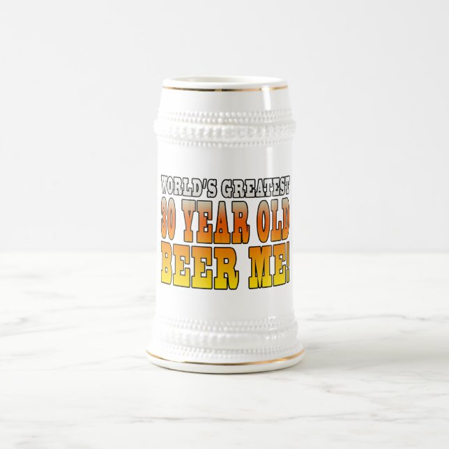 Funny 30th Birthdays : Worlds Greatest 30 Year Old Beer Stein (Center)