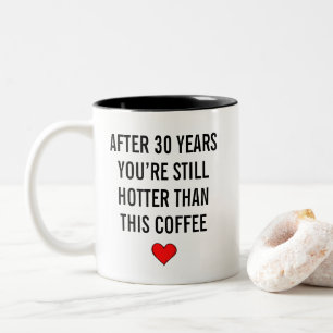 Funny 30th Pearl Wedding Anniversary Two-Tone Coffee Mug