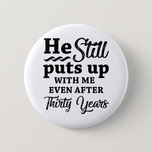Funny 30th Wedding Anniversary Button