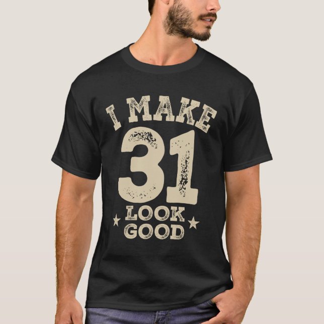 Funny 31st Birthday Age 31 Years Old T-Shirt (Front)