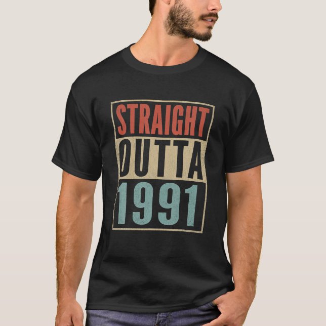 Funny 31st Birthday Gift Born 1991 Joke Straight T-Shirt (Front)