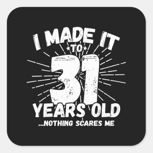 Funny 31st Birthday Quote Sarcastic 31 Year Old Square Sticker