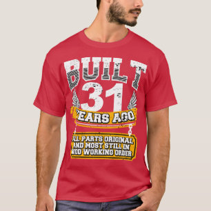 Funny 31st Birthday Shirt Vintage Built 31 Years A