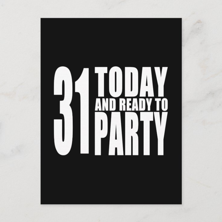 Funny 31st Birthdays 31 Today and Ready to Party Invitation Postcard