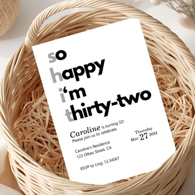 Funny 32nd Birthday “So Happy I’m Thirty Two" Invitation (funny 32nd birthday invitation, sarcastic birthday invite, thirty two birthday invite, funny adult b)