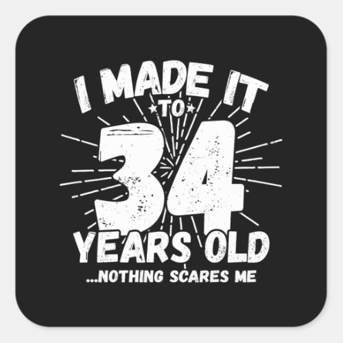 Funny 34th Birthday Quote Sarcastic 34 Year Old Square Sticker