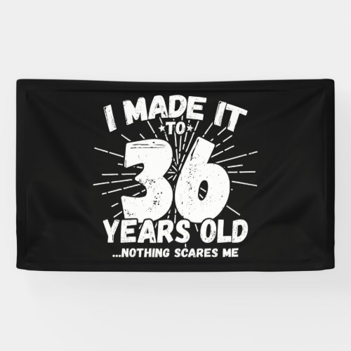 Funny 36th Birthday Quote Sarcastic 36 Year Old Banner