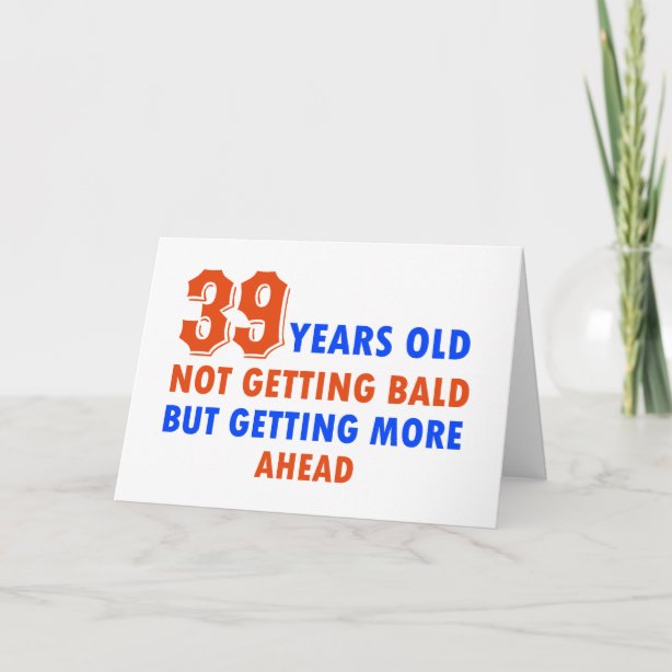 Funny 39th Birthday Cards Zazzle 1887