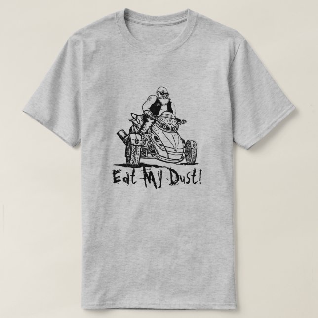 funny 3 wheeler old man biker, eat my dust shirt (Design Front)