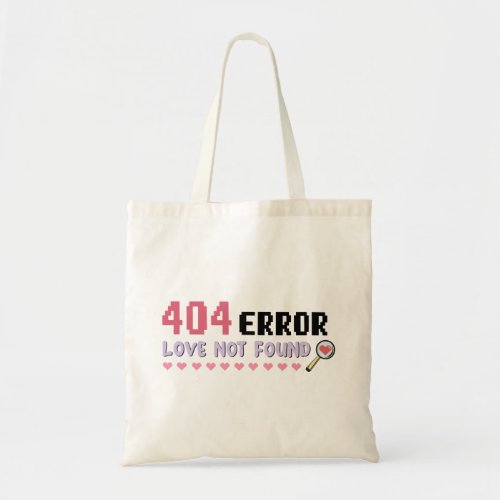 Funny 404 Love Not Found Tote Bag