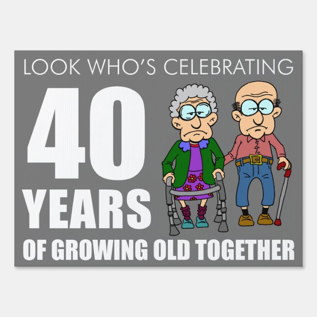 Funny 40 Year Anniversary Old Couple Sign (Front)