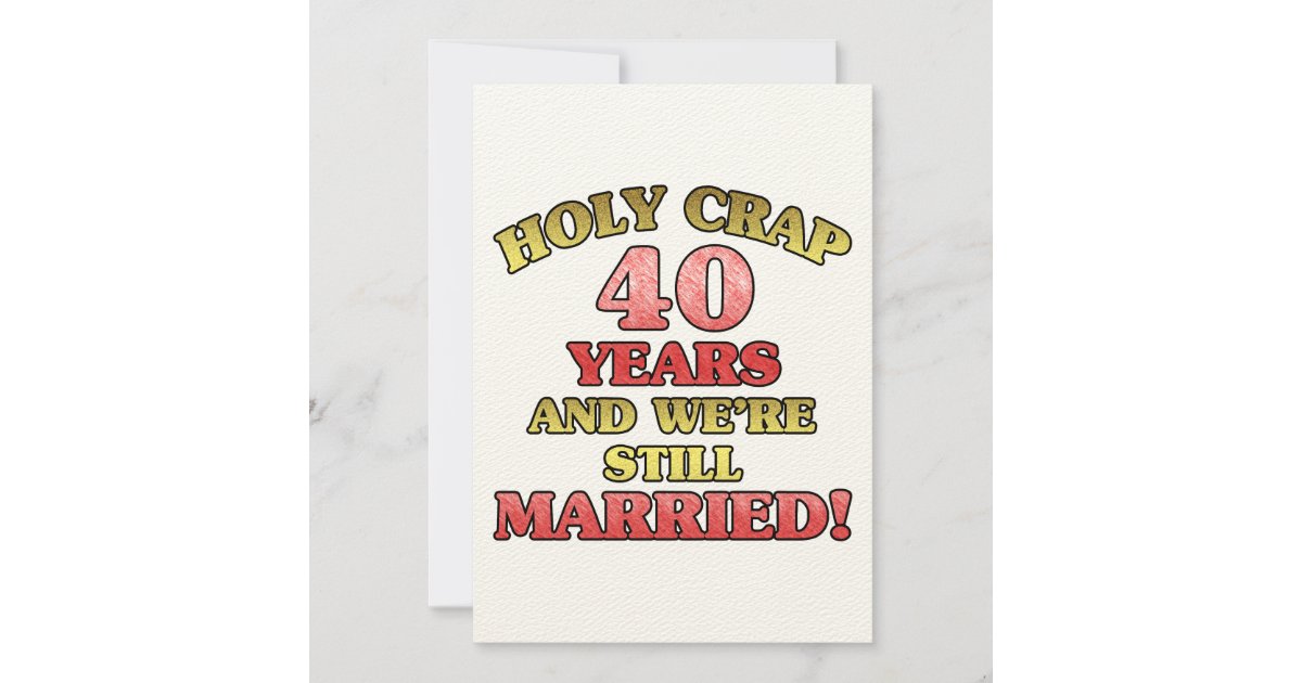 funny-40th-anniversary-card-zazzle