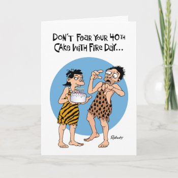 Funny 40th Birthday Card by TomR1953 at Zazzle
