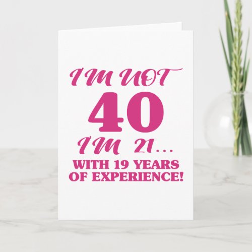 Funny 40th Birthday Card