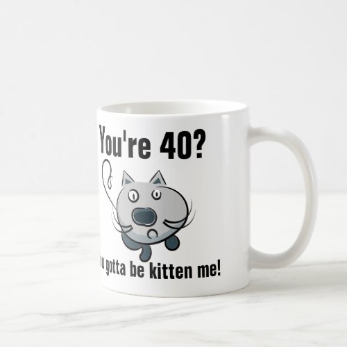 Funny 40th birthday cat coffee mugs