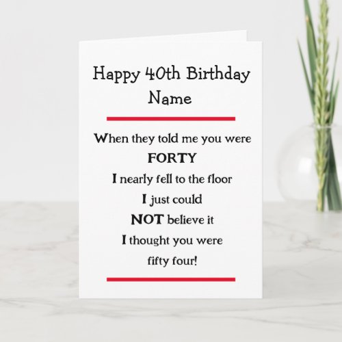 Funny 40th Birthday Cheeky Verse Birthday Card