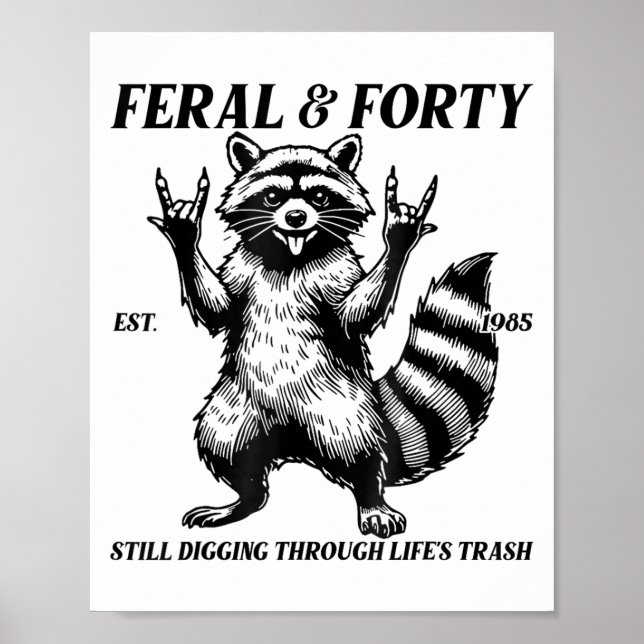 Funny 40th Birthday Est 1985 Feral &amp; Forty Rac Poster (Front)
