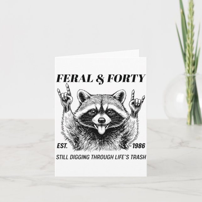 Funny 40th Birthday Est 1986 Feral &amp; Forty Rac Card (Front)
