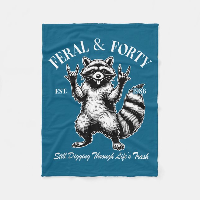 Funny 40th Birthday Est 1986 Feral &amp; Forty Rac Fleece Blanket (Front)