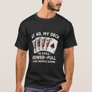 Funny 40Th Birthday Euchre Player Pun 40 Year Old  T-Shirt