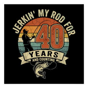 Funny 40th Birthday Fishing Gift Poster