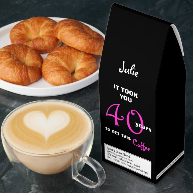Funny 40th Birthday for Her Roasted Coffee (Breakfast)