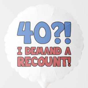 Funny 40th Birthday Gag Gift Balloon