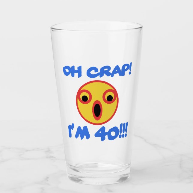 Funny 40th Birthday Gag Gift Glass (Front)