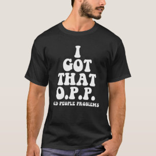 Funny 40Th Birthday Getting Old Older Joke Bday Hu T-Shirt