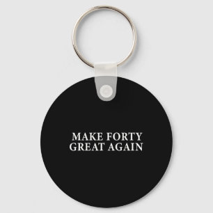 Funny 40th Birthday Gift For Conservative Trump Ma Keychain