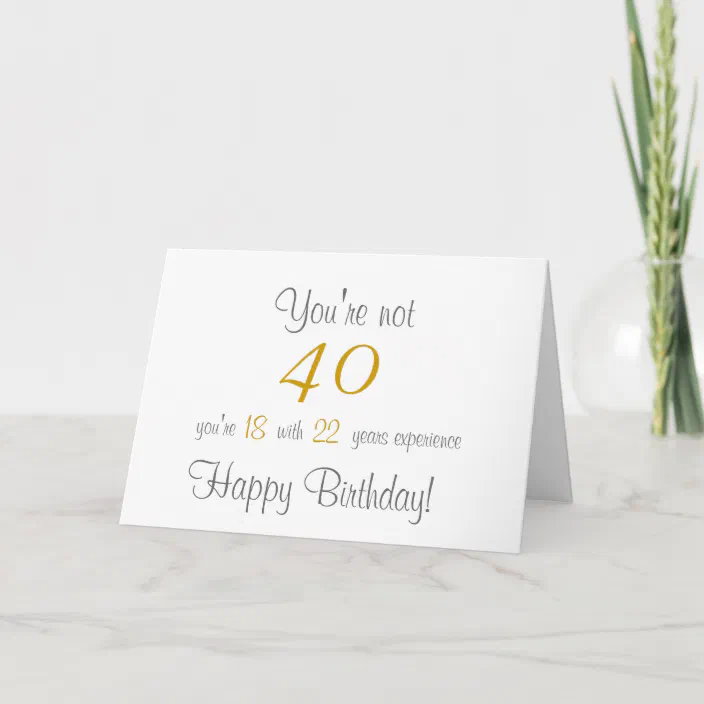 Funny 40th Birthday Greeting Card Zazzle Com