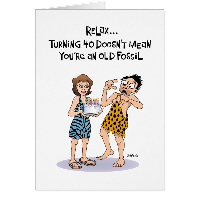 Funny 40th Birthday Greeting for Him Greeting Card