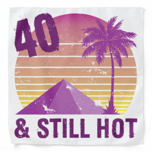 Funny 40th Birthday Hot Bandana