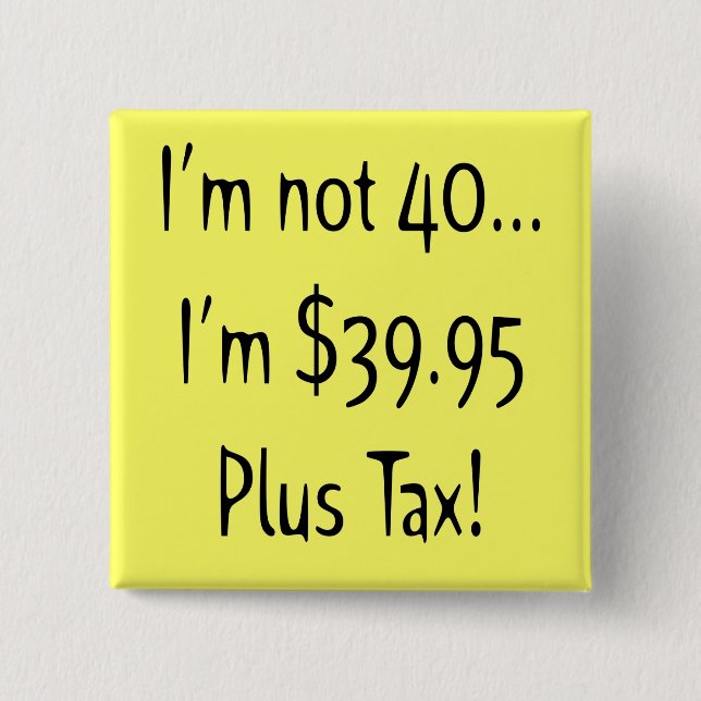 Funny 40th Birthday Party Button (Front)